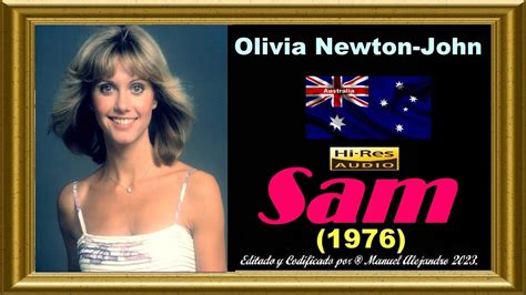 Olivia Newton-John - Sam ℗ 1976 - AUDIO HQ - CLIP 1080p ® Manuel Alejandro 2023. - YouTube