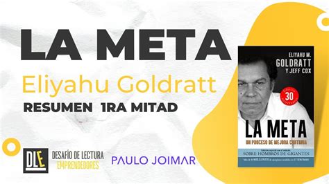 Title: La Meta - Eliyahu Goldratt - Resumen Primer Mitad - YouTube