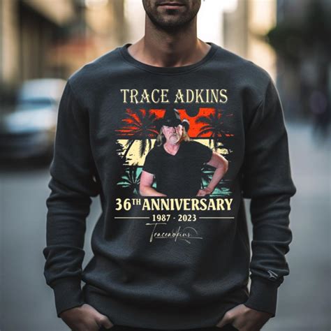 Trace Adkins 36Th Anniversary 1987 - 2023 Signature Shirt - Hersmiles