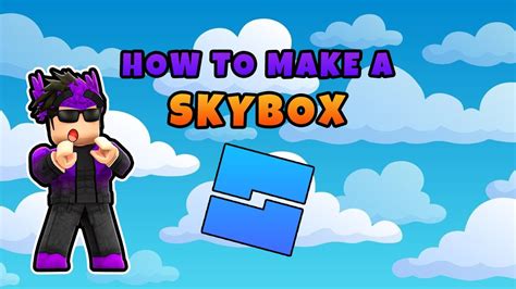 How To Make A Custom Skybox For Roblox! - YouTube