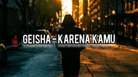 Geisha - Karena Kamu (Lyrics) Chords - Chordify