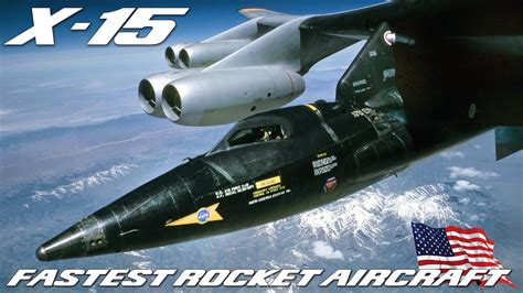 The Fastest (Rocket) Aircraft In The world | X-15 by North American ...