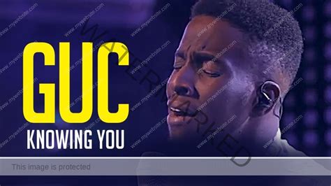 Minister GUC - Knowing You [Download Mp3 & Lyrics] * Ever Gospel