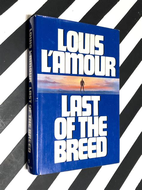 Last of the Breed by Louis L'Amour (1986) first edition book