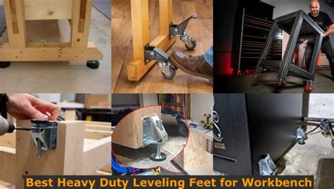 Best Heavy Duty Leveling Feet For Workbench 2023 - WoodworkMag.Com