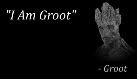 Groot Quote | Quotes, Groot, Famous quotes