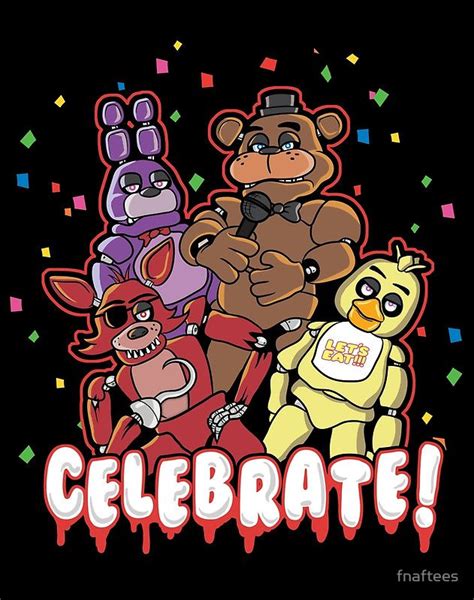 Five Nights At Freddy's Celebrate! by fnaftees Fnaf 1, Anime Fnaf, Fnaf Foxy, Five Nights At ...