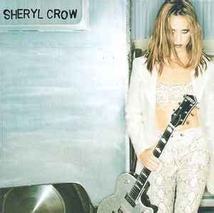 Sheryl Crow - Sheryl Crow (2002, CD) | Discogs