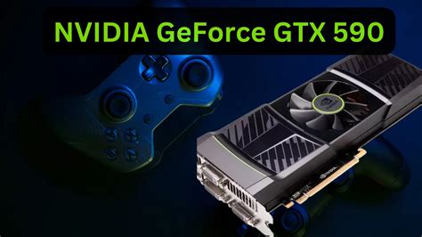 NVIDIA GeForce GTX 590: Everything You Need To Know - SEO & Tech News