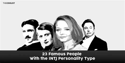 23 Famous People with the INTJ Personality Type