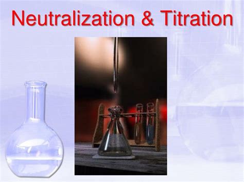 PPT - Neutralization & Titration PowerPoint Presentation, free download - ID:2145014