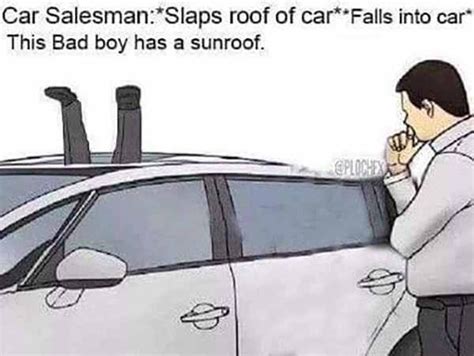 43 Funniest Car Salesman Meme - Meme Central