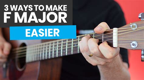 3 Easier Ways To Play The F Major Chord