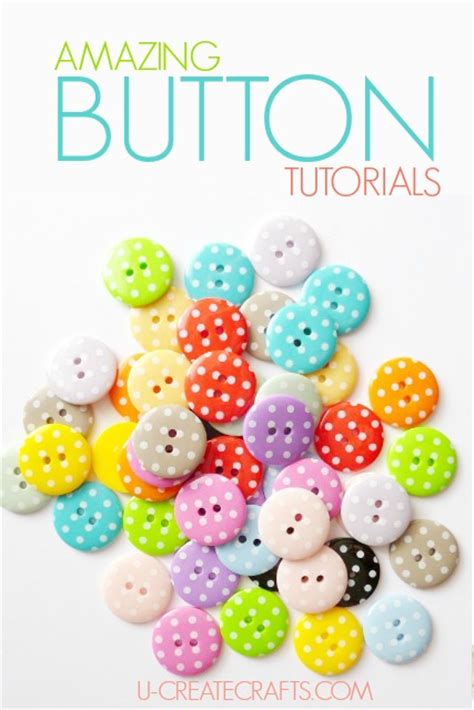 Amazing Button Tutorials - U Create