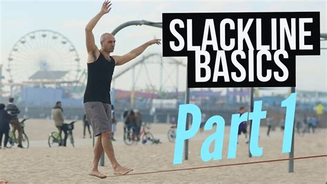 Slackline Basics for Beginners with Antranik (Part 1/2) - YouTube