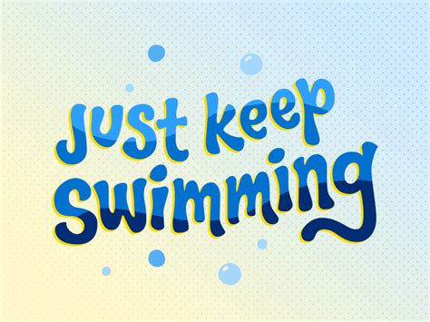 Just Keep Swimming by Melanie Lapovich on Dribbble