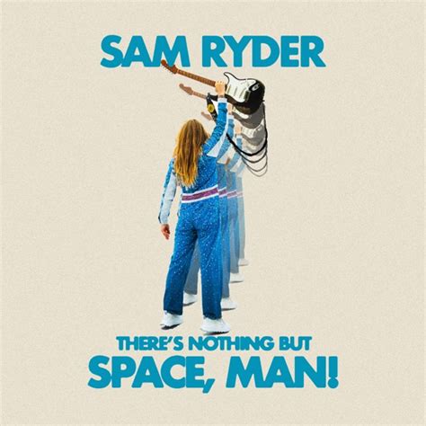 albumsamrydertheresno ([#Download#) Sam Ryder There’s Nothing But Space, Man! Album Download Zip ...