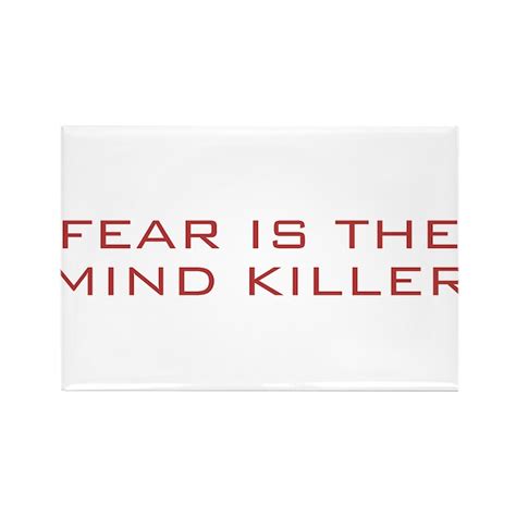 Fear Is The Mind Killer Rectangle Magnet by alternateworlds