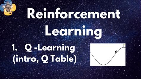 Q Learning Intro/Table - Reinforcement Learning p.1 - YouTube