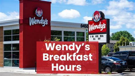 Wendy's Breakfast Hours 2022 - Open & Closed Time