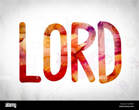 The word "Lord" written in watercolor washes over a white paper background concept and theme ...