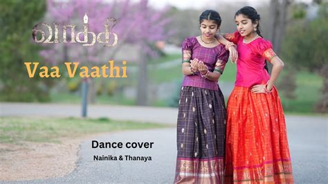 Vaa Vaathi | Dance Cover | Nainika & Thanaya | SIR - YouTube