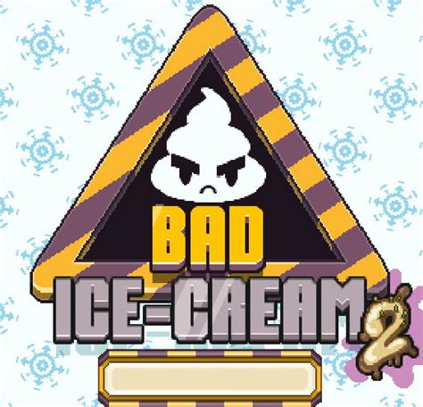 Bad Ice Cream 3 - Play Bad Ice Cream 3 on Friv WTF