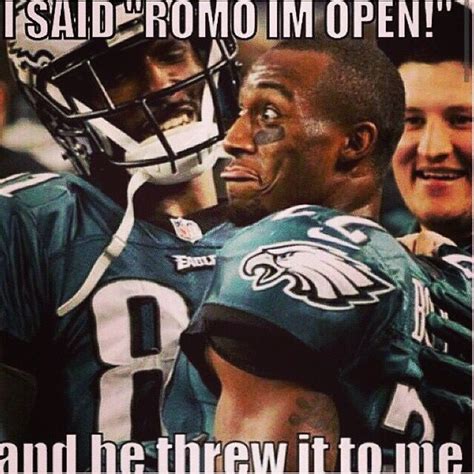 Romo I'm open!!!! Fly Eagles fly | Funny football memes, Football jokes ...