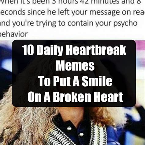 10 Daily Heartbreak Memes To Put A Smile On A Broken Heart