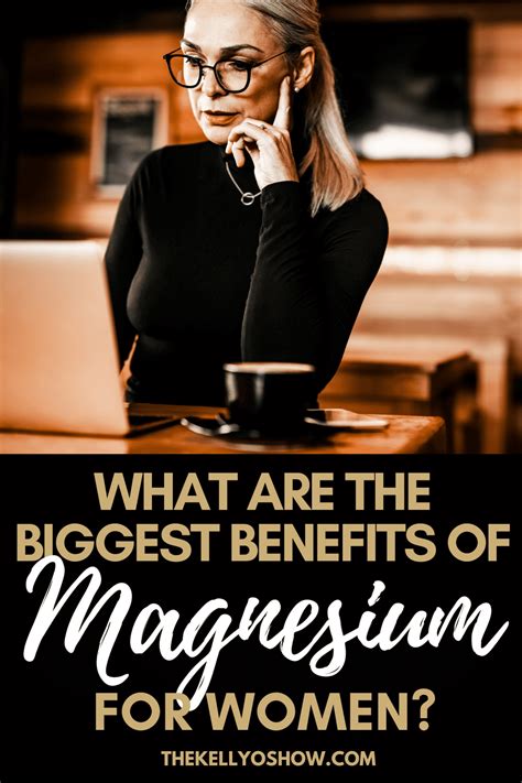 What Are The Benefits of Magnesium For Women? ~ KellyOlexa.com