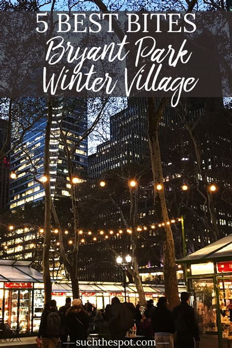 Winter Village at Bryant Park | 5 Best Holiday Market Bites