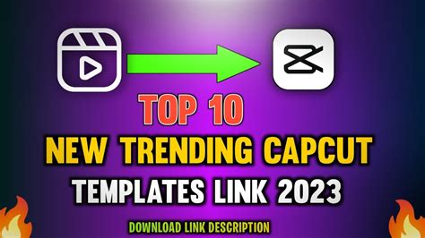 Top 10 Trending CapCut Templates For Tiktok Download – 2023