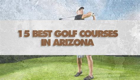 15 Best Golf Courses in Arizona (2024 Rankings) • Honest Golfers