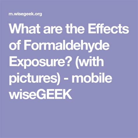 What are the Effects of Formaldehyde Exposure? (with pictures) - mobile wiseGEEK | Formaldehyde ...