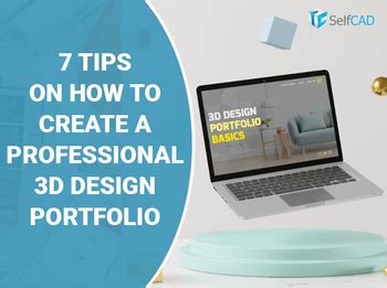 7 Tips on How to Create a Professional 3D Design Portfolio