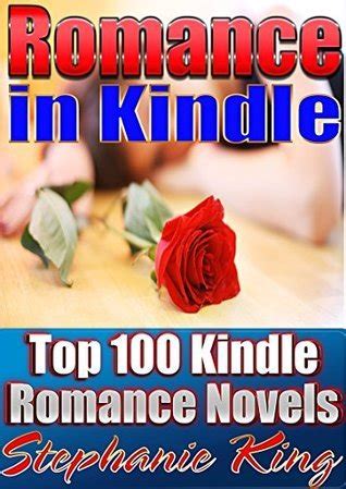 Romance in Kindle: Top 100 Kindle Romance Novels by Stephanie King ...