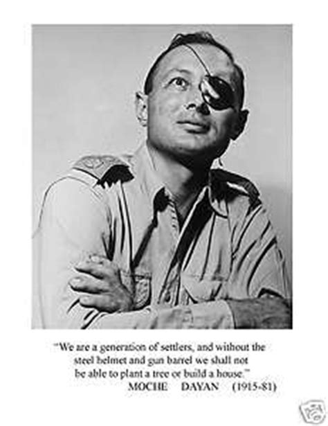 Moshe Dayan Quotes. QuotesGram