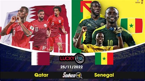 Kèo nhà cái Qatar vs Senegal - 25/11/2022 - World Cup 2022 - Cúp bóng ...