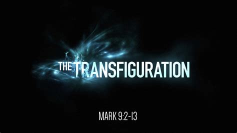 Mark 9:2-13, The Transfiguration – West Palm Beach church of Christ