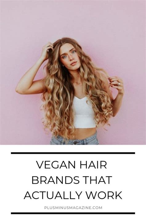 Vegan hair brands that actually work - PlusMinus Magazine