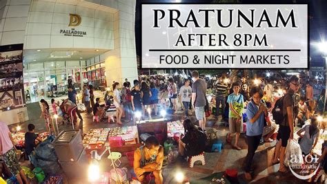 Pratunam Night Markets & Street Food – AroiMakMak