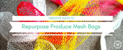 Reusing produce mesh / net bags – ecogreenlove