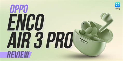 Oppo Enco Air 3 Pro Review, First Impression: Is it Value for Money? Know Pros and Cons, Price ...