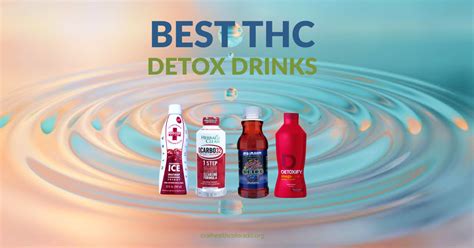 Best THC Detox Drinks For Weed To Pass A Drug Test - Oral Health Colorado