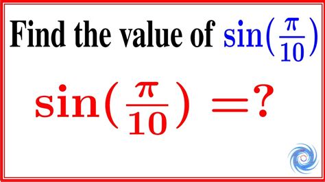 Calculate the value of sin(⫪/10) || Trigonometry - YouTube