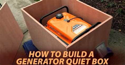 How To Build A Generator Quiet Box? Best DIY - Generator First