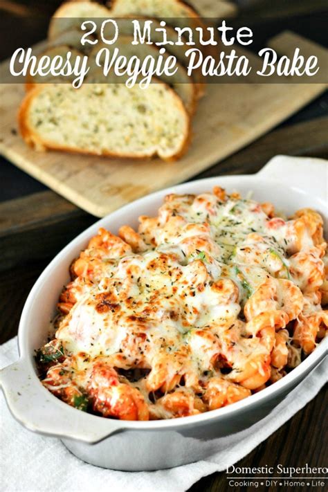 20 minute Cheesy Vegetable Pasta Bake • Domestic Superhero