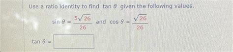 Solved Use a ratio identity to find tan 0 given the | Chegg.com