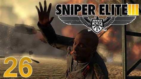 Sniper Elite 3 Walkthrough Part 26 - We're Nothing Alike - YouTube