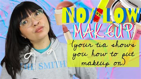 No/ Low Makeup- Makeup 💄 Your tia shows you how to apply makeup lol ...